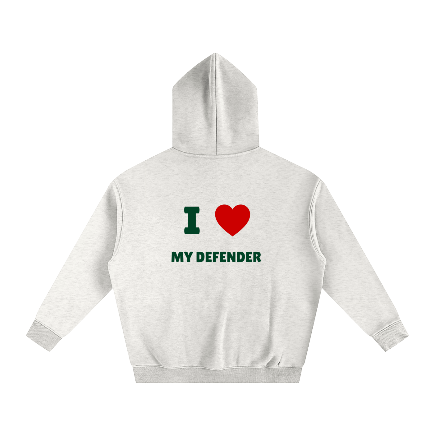 I LOVE my Defender Hoodie